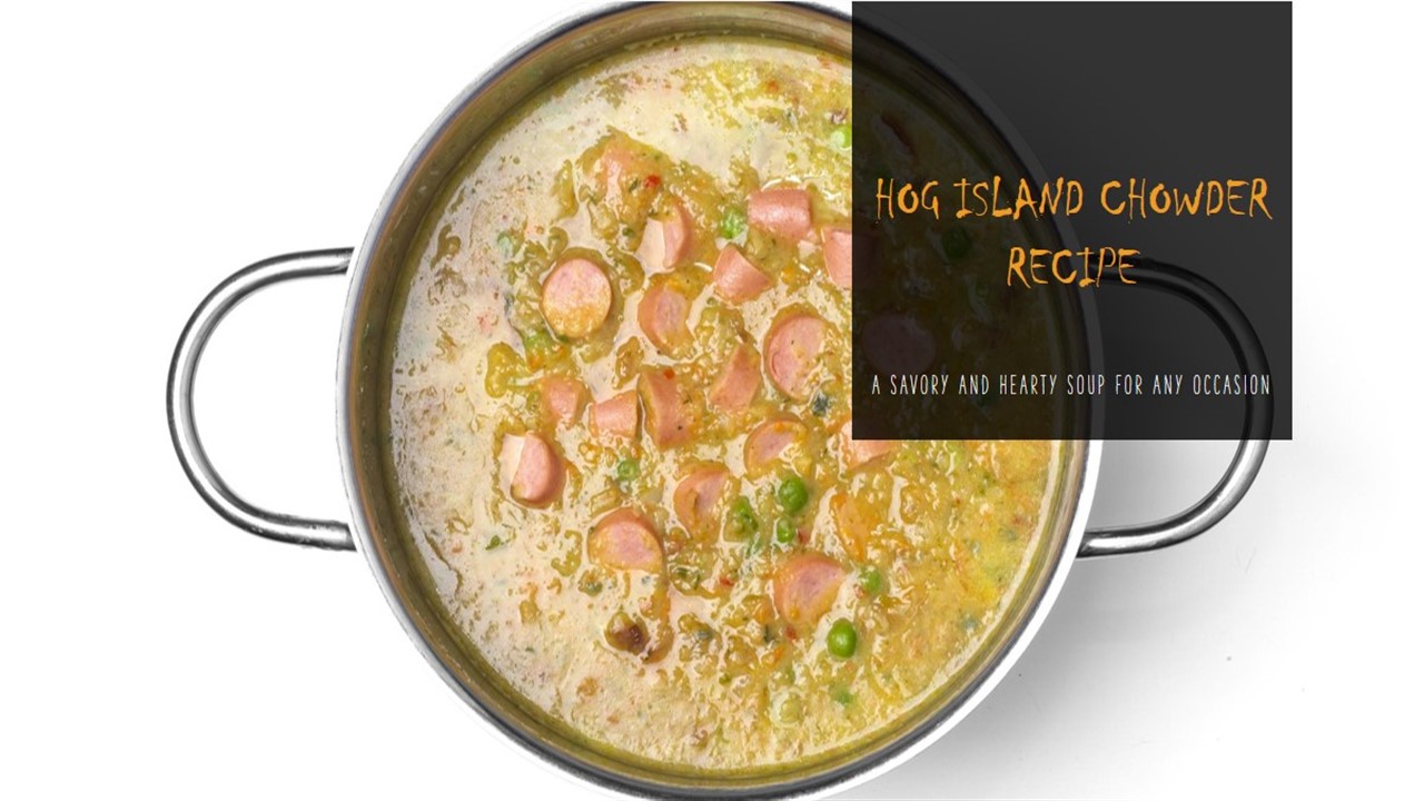 Hog Island Chowder Recipe