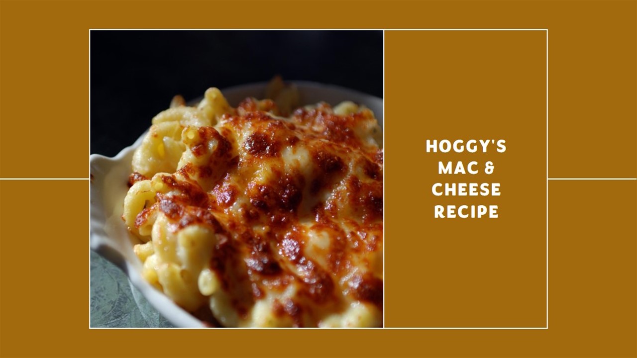 Hoggy's Macaroni & Cheese Recipe